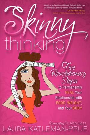 Skinny Thinking de Laura Katleman-Prue