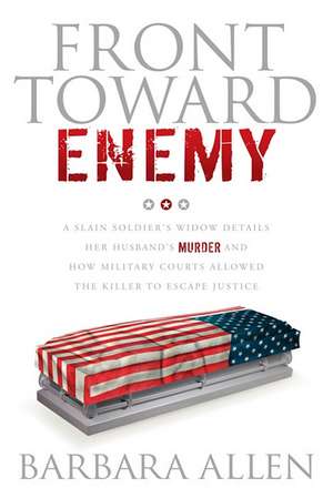 Front Toward Enemy de Barbara Allen