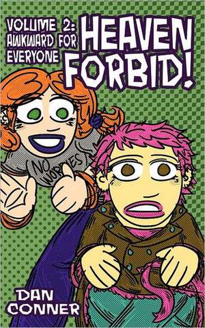 Heaven Forbid! Volume 2 de Dan Conner