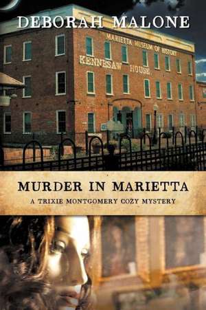 Murder in Marietta de Deborah Malone