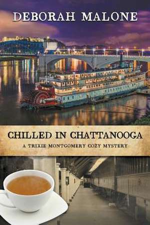 Chilled in Chattanooga de Deborah Malone