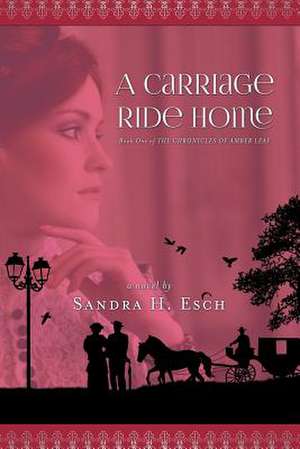 A Carriage Ride Home de Sandra H. Esch