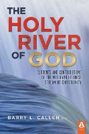 The Holy River of God de Barry L. Callen