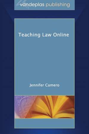 Teaching Law Online de Jennifer Camero