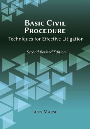 Basic Civil Procedure, Second Revised Edition de Lucy A Marsh