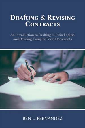 Drafting and Revising Contracts de Ben L. Fernandez