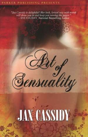 Art of Sensuality de Jax Cassidy