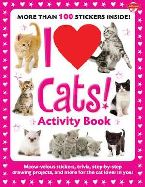 I Love Cats! Activity Book de Walter Foster