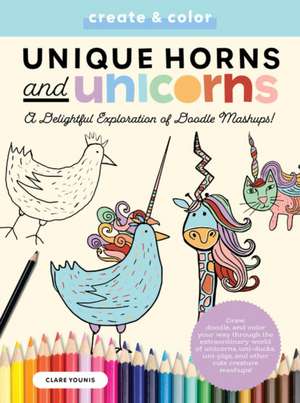 Doodle Menagerie: Unique Horns and Unicorns de Clare Younis