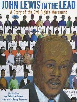 John Lewis in the Lead: A Story of the Civil Rights Movement de James Haskins