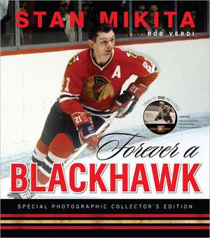 Forever a Blackhawk de Stan Mikita