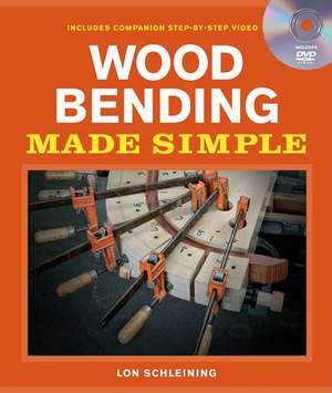 Wood Bending Made Simple de L Schleining