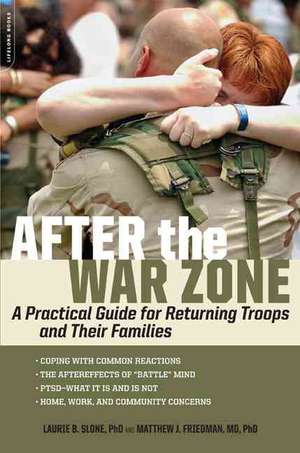 After the War Zone: A Practical Guide for Returning Troops and Their Families de Matthew J. Friedman