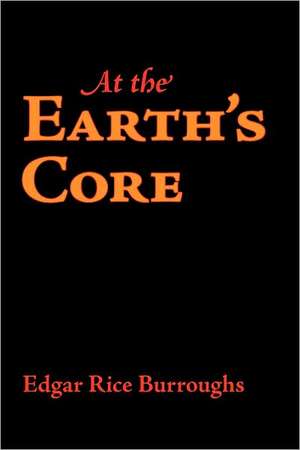 At the Earth's Core de Edgar Rice Burroughs