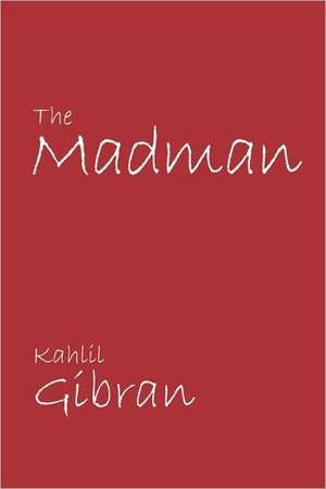 The Madman de Kahlil Gibran