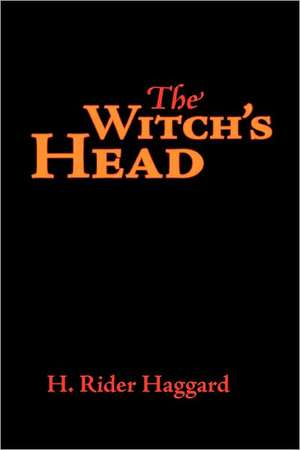 The Witch's Head, Large-Print Edition de H. Rider Haggard