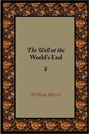 The Well at the World's End de William Morris