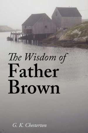 The Wisdom of Father Brown, Large-Print Edition de G. K. Chesterton