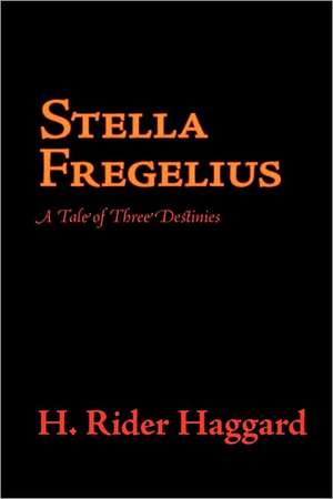 Stella Fregelius de H. Rider Haggard