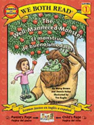 The Well-Mannered Monster/El Monstruo de Buenos Modales de Marcy Brown