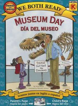 Museum Day/Dia del Museo: Spanish/English Bilingual Edition de Sindy McKay