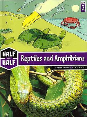 Reptiles and Amphibians: Great Story & Cool Facts de Christophe Lambert