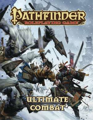 Pathfinder Roleplaying Game: Ultimate Combat de Jason Bulmahn
