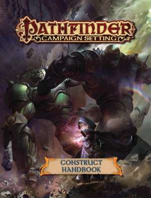 Pathfinder Campaign Setting: Construct Builder's Guidebook de Paris Crenshaw