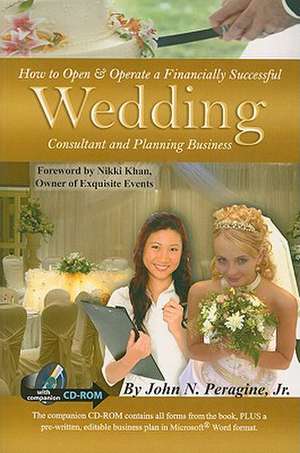 How to Open and Operate a Financially Successful Wedding Consultant and Planning Business de Jr. Peragine, John N.