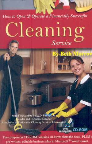 How to Open and Operate a Financially Successful Cleaning Service de Beth Morrow