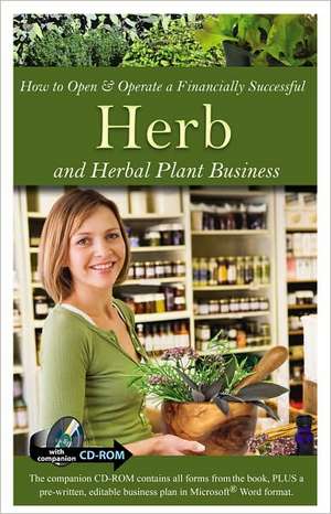 How to Open & Operate a Financially Successful Herb and Herbal Plant Business de Kristie Lorette