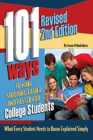 101 Ways to Make Studying Easier & Faster for College Students: What Every Student Needs to Know Explained Simply de Atlantic Publishing Group