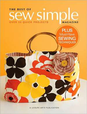 The Best of Sew Simple Magazine: Over 50 Quick Projects de Ellen March