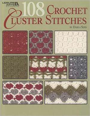 108 Crochet Cluster Stitches de Darla Sims