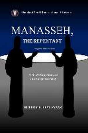 Manasseh, the Repentant de Roderick L Evans