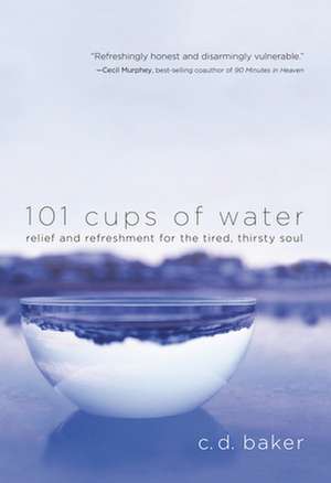 101 Cups of Water de C. D. Baker