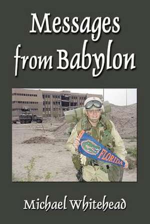 Messages from Babylon de Michael Whitehead