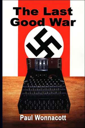 The Last Good War de Paul Wonnacott