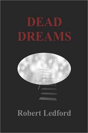 Dead Dreams de Robert Ledford