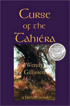 Curse of the Tahira de Wendy Gillissen