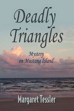 Deadly Triangles de Margaret Tessler