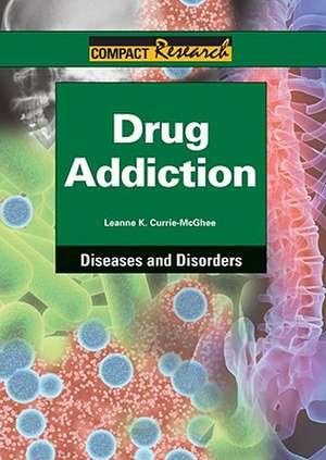 Drug Addiction de Leanne K. Currie-McGhee