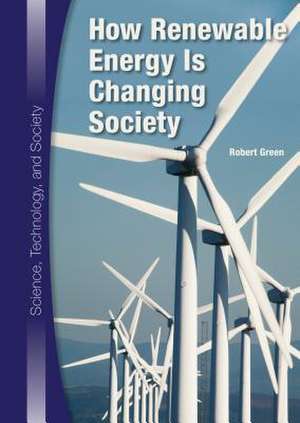 How Renewable Energy Is Changing Society de Robert Green