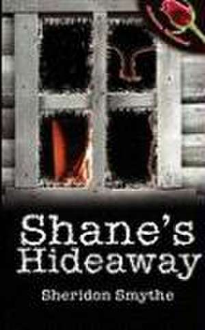 Shane's Hideaway de Sheridon Smythe