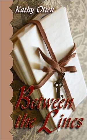 Between The Lines de Kathy Otten