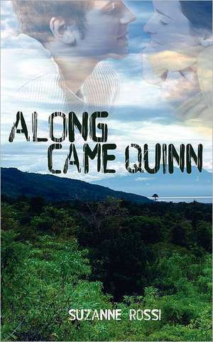 Along Came Quinn de Suzanne Rossi