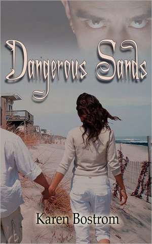 Dangerous Sands de Karen Bostrom