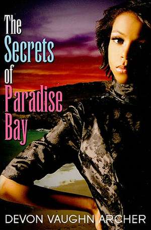 The Secrets Of Paradise Bay de Devon Vaughn Archer