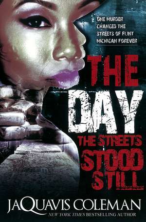 The Day The Streets Stood Still de JaQuavis Coleman