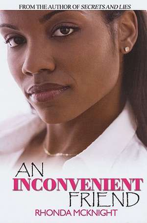 An Inconvenient Friend de Rhonda McKnight